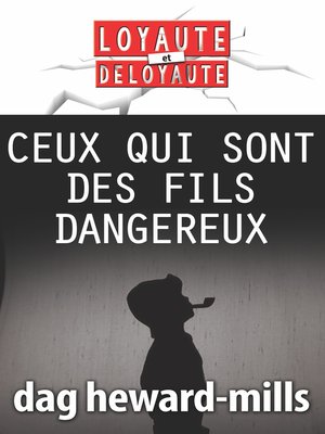 cover image of Ceux qui sont des fils dangereux